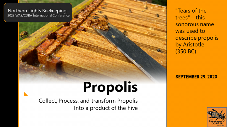 Propolis: WAS Northern Lights Beekeeping Conference